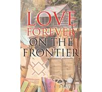 Cynthia M B Drayer Love Forever on the Frontier (Tascabile)