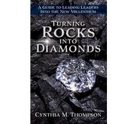 Cynthia M Thompson Turning Rocks into Diamonds (Tascabile)