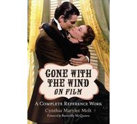 Cynthia Marylee Molt Gone with the Wind on Film (Tascabile)