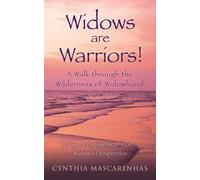 Cynthia Mascare Widows are Warriors A Walk through the Wilderness o (Tascabile)