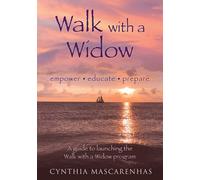 Cynthia Mascarenhas Walk With a Widow Empower. Educate. Prepare. (Tascabile)