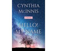 Cynthia McInnis Hello My Name is Jesus (Tascabile)