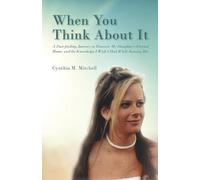 Cynthia Mitchell When You Think About it (Tascabile)