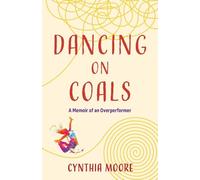 Cynthia Moore Dancing on Coals (Tascabile)
