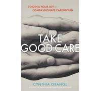 Cynthia Orange Take Good Care (Tascabile)