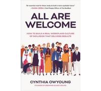 Cynthia Owyoung All Are Welcome: How to Build a Real Workplac (Copertina rigida)