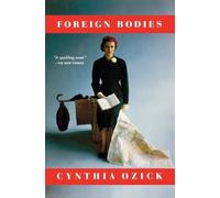 Cynthia Ozick Foreign Bodies (Tascabile)