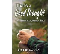 Cynthia Paulsen That's a Good Thought (Tascabile)