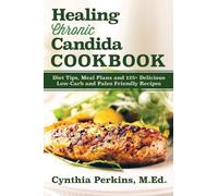 Cynthia Perkins Healing Chronic Candida Cookbook (Copertina rigida)