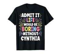 Cynthia Personalized Name Funny Cute Custom Cynthia Name Maglietta