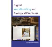 Cynthia Porter Rose Digital Worldbuilding and Ecological Read (Copertina rigida)