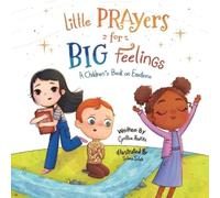 Cynthia Radtke Little Prayers for Big Feelings (Tascabile)
