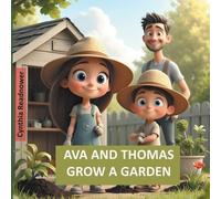 Cynthia Readnower Ava and Thomas Grow a Garden (Tascabile)