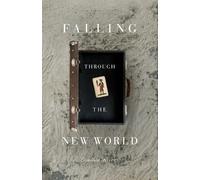 Cynthia Reeves Falling Through the New World (Tascabile)