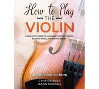 Cynthia Riess How to Play the Violin (Large Print Edition) (Tascabile)