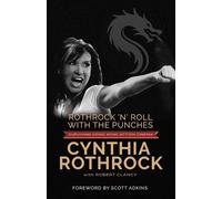Cynthia Rothrock Robert Clancy Rothrock and Roll with the Punches (Tascabile)