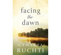 Cynthia Ruchti Facing the Dawn (Tascabile)