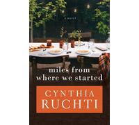 Cynthia Ruchti Miles from Where We Started (Tascabile)