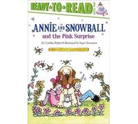 Cynthia Rylant #4: Annie and Snowball and the Pink Surprise: (Copertina rigida)