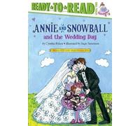 Cynthia Rylant Annie and Snowball and the Wedding Day (Copertina rigida)