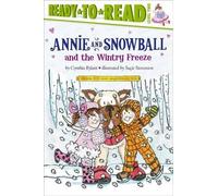 Cynthia Rylant Annie and Snowball and the Wintry Freeze (Copertina rigida)