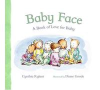 Cynthia Rylant Baby Face: A Book Of Love For Baby (Copertina rigida)