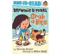 Cynthia Rylant Brownie & Pearl Grab a Bite (Copertina rigida)