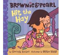 Cynthia Rylant Brownie & Pearl Hit the Hay (Copertina rigida) Brownie & Pearl