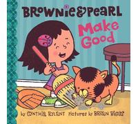 Cynthia Rylant Brownie & Pearl Make Good (Copertina rigida) Brownie & Pearl