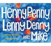 Cynthia Rylant Henny, Penny, Lenny, Denny, and Mike (Copertina rigida)