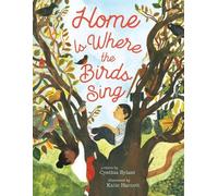 Cynthia Rylant Home Is Where the Birds Sing (Copertina rigida)