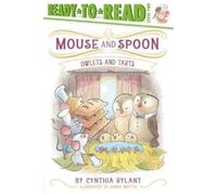 Cynthia Rylant Owlets and Tarts (Copertina rigida) Mouse and Spoon
