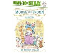 Cynthia Rylant Rabbit Tea (Copertina rigida) Mouse and Spoon