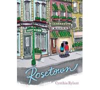 Cynthia Rylant Rosetown (Copertina rigida) Rosetown Books