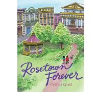 Cynthia Rylant Rosetown Forever (Copertina rigida) Rosetown Books