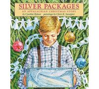Cynthia Rylant Silver Packages: An Appalachian Christmas Stor (Copertina rigida)