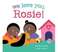 Cynthia Rylant We Love You, Rosie (Copertina rigida)