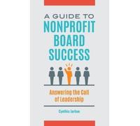 Cynthia Satterwhite Jarboe A Guide to Nonprofit Board Success (Copertina rigida)