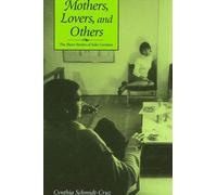 Cynthia Schmidt-Cruz Mothers, Lovers, and Others (Tascabile)