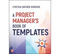 Cynthia Snyder Dionisio A Project Manager's Book of Templates (Tascabile)