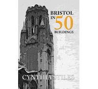 Cynthia Stiles Bristol in 50 Buildings (Tascabile) In 50 Buildings