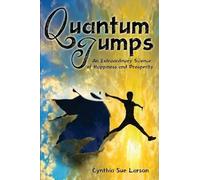 Cynthia Sue Larson Quantum Jumps (Tascabile)