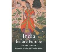Cynthia Talbot Catherine B. Asher India before Europe (Tascabile)