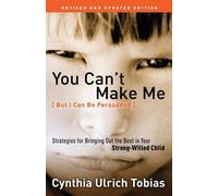 Cynthia Tobias You Can't Make Me (But I Can be Persuaded) (Tascabile)