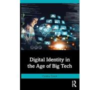 Cynthia Tysick Digital Identity in the Age of Big Tech (Tascabile)