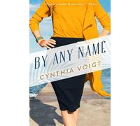 Cynthia Voigt By Any Name (Tascabile)