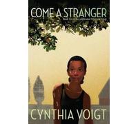 Cynthia Voigt Come a Stranger (Copertina rigida) Tillerman Cycle