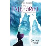 Cynthia Voigt The Tale of Oriel, 3 (Copertina rigida) Tales of the Kingdom