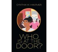 Cynthia W Hammer Who Is at the Door? (Tascabile)