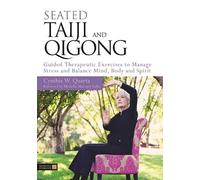 Cynthia W. Quarta Seated Taiji and Qigong (Tascabile)